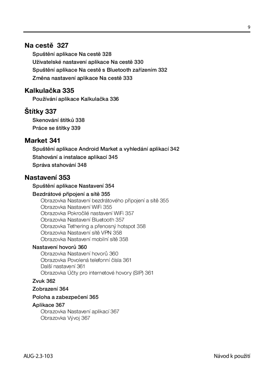 Samsung GT-I9023FSAXEZ, GT-I9023FSAATO, GT-I9023FSAVDC, GT-I9023FSAO2C manual Na cestě, Kalkulačka, Štítky, Market, Nastavení 