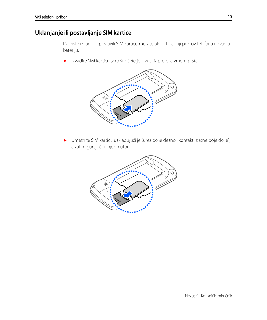 Samsung GT-I9023FSATRA, GT-I9023FSACRG, GT-I9023FSATWO, GT-I9023FSAVIP manual Uklanjanje ili postavljanje SIM kartice 