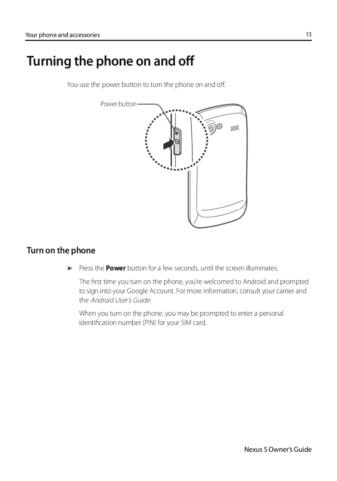 Samsung GT-I9023FSAWIN, GT-I9023FSAVGR, GT-I9023PWADBT, GT-I9023PWADTM manual Turning the phone on and off, Turn on the phone 