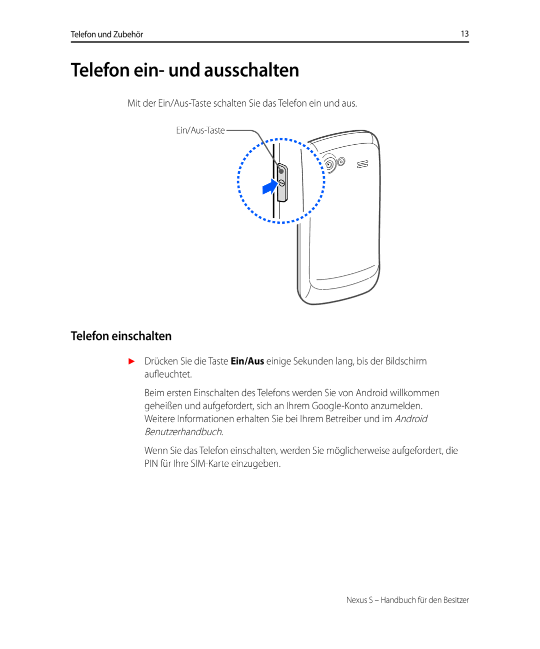 Samsung GT-I9023FSAWIN, GT-I9023FSAVGR, GT-I9023PWADBT, GT-I9023PWADTM Telefon ein- und ausschalten, Telefon einschalten 