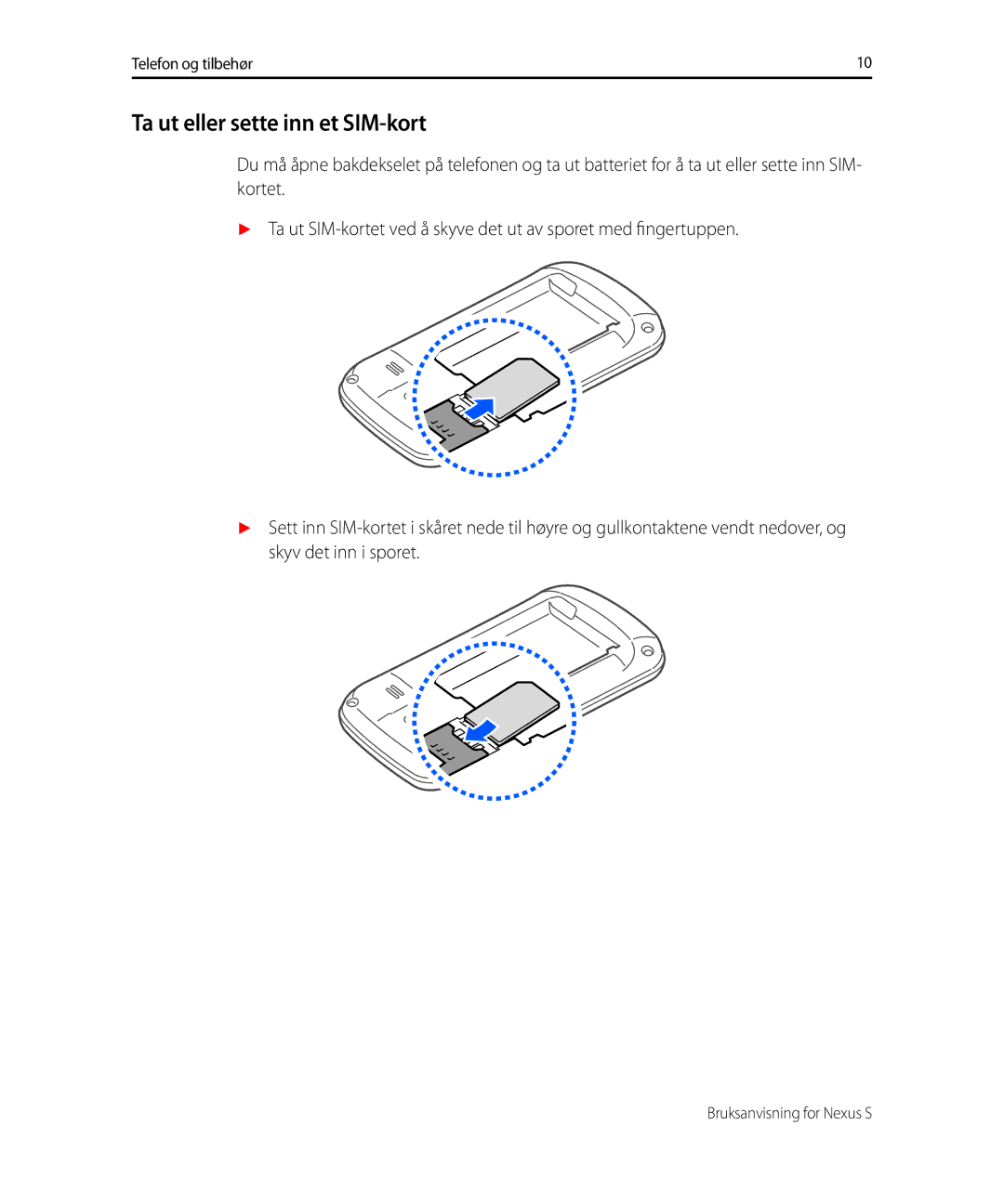 Samsung GT-I9023PWANEE, GT-I9023FSANEE manual Ta ut eller sette inn et SIM-kort 