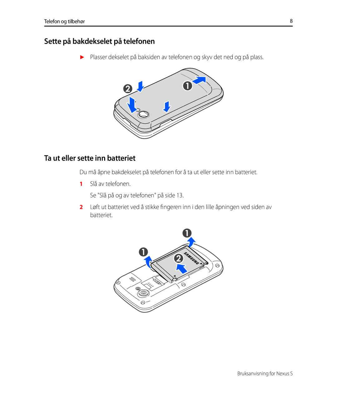 Samsung GT-I9023PWANEE, GT-I9023FSANEE manual Sette på bakdekselet på telefonen, Ta ut eller sette inn batteriet 