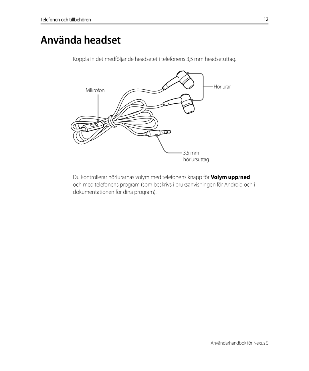 Samsung GT-I9023PWANEE, GT-I9023FSANEE manual Använda headset 