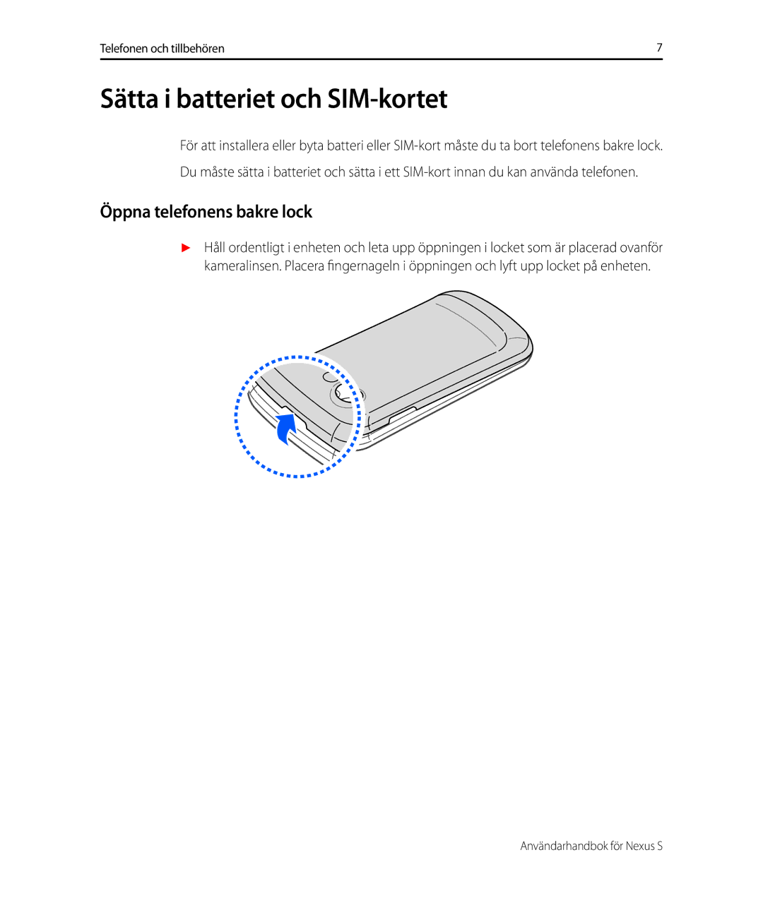 Samsung GT-I9023FSANEE, GT-I9023PWANEE manual Sätta i batteriet och SIM-kortet, Öppna telefonens bakre lock 