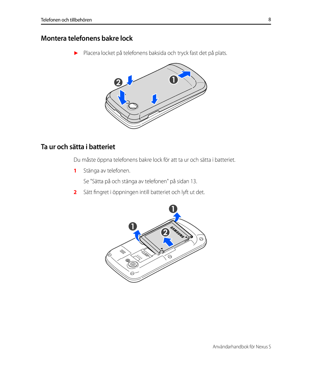 Samsung GT-I9023PWANEE, GT-I9023FSANEE manual Montera telefonens bakre lock, Ta ur och sätta i batteriet 