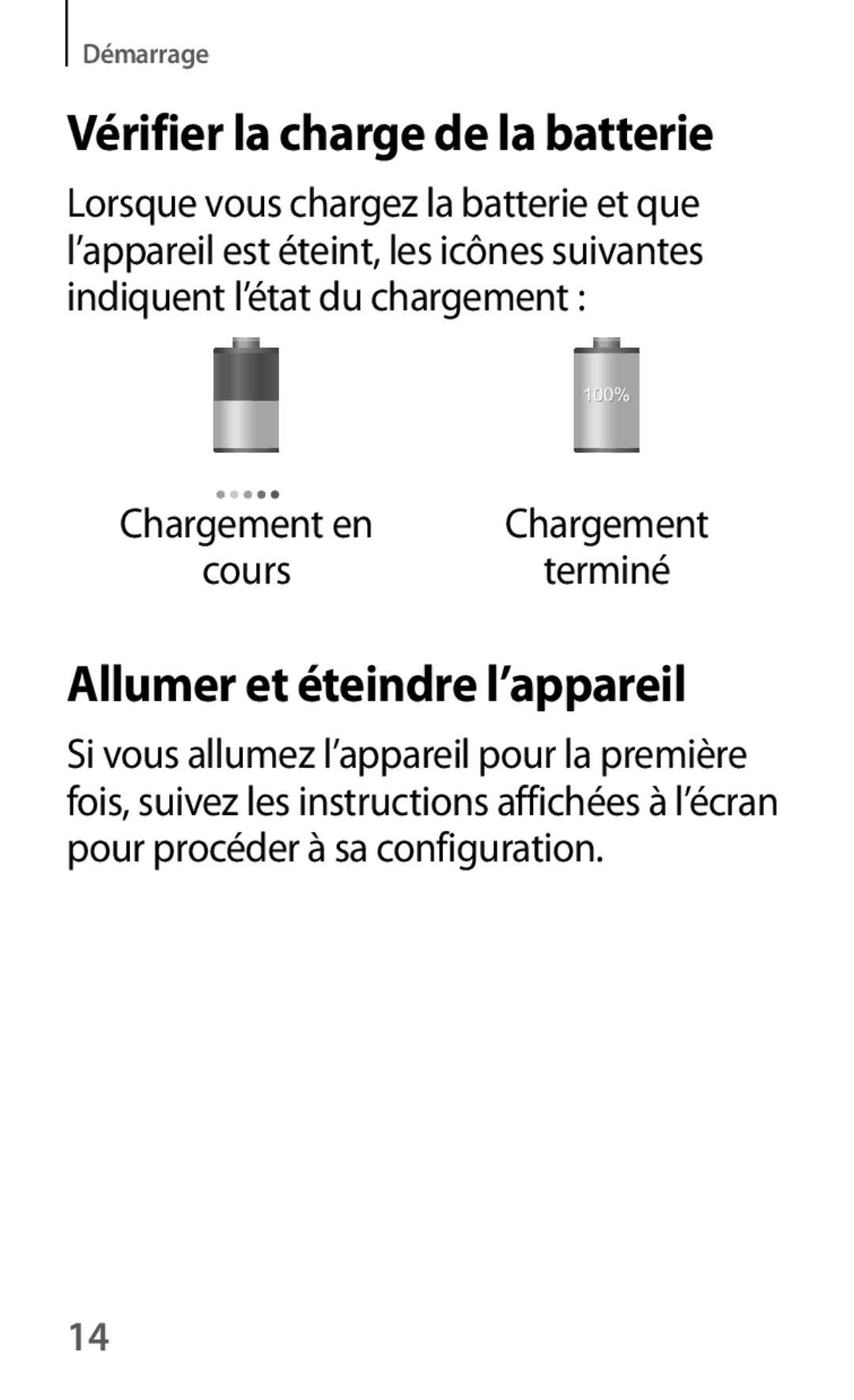 Samsung GT-I9060MKAXEF, GT-I9060EGAXEF manual Vérifier la charge de la batterie, Allumer et éteindre l’appareil, Cours 