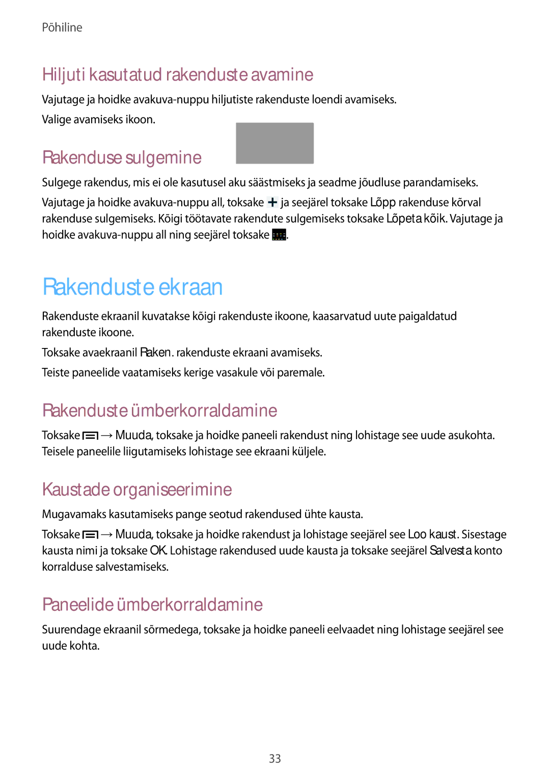 Samsung GT-I9060MKDSEB, GT-I9060MKASEB manual Rakenduste ekraan, Hiljuti kasutatud rakenduste avamine, Rakenduse sulgemine 