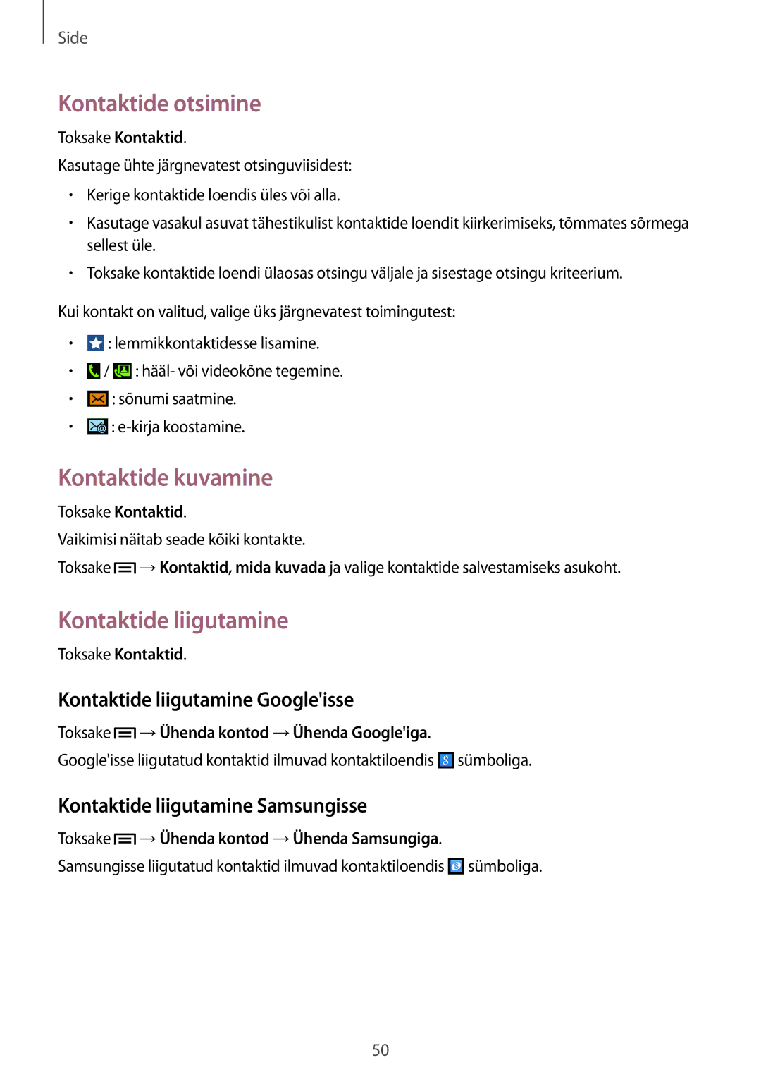 Samsung GT-I9060ZWDSEB, GT-I9060MKASEB Kontaktide otsimine, Kontaktide kuvamine, Kontaktide liigutamine Googleisse 