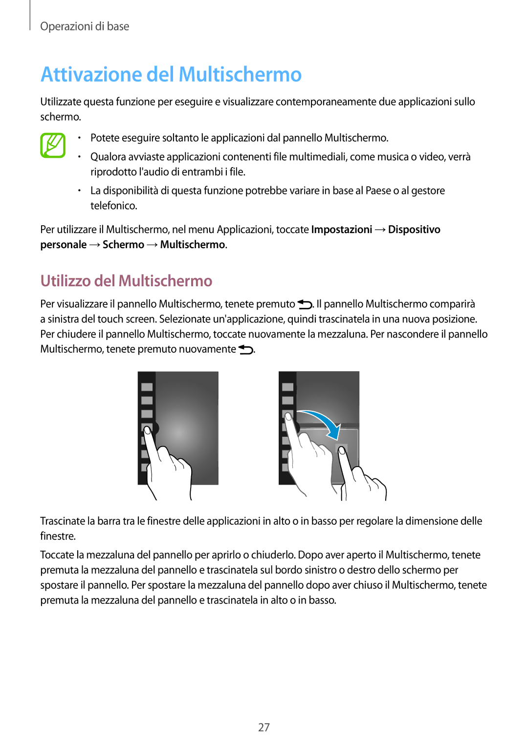 Samsung GT-I9060ZWAITV, GT-I9060ZOAITV, GT-I9060MKAITV manual Attivazione del Multischermo, Utilizzo del Multischermo 