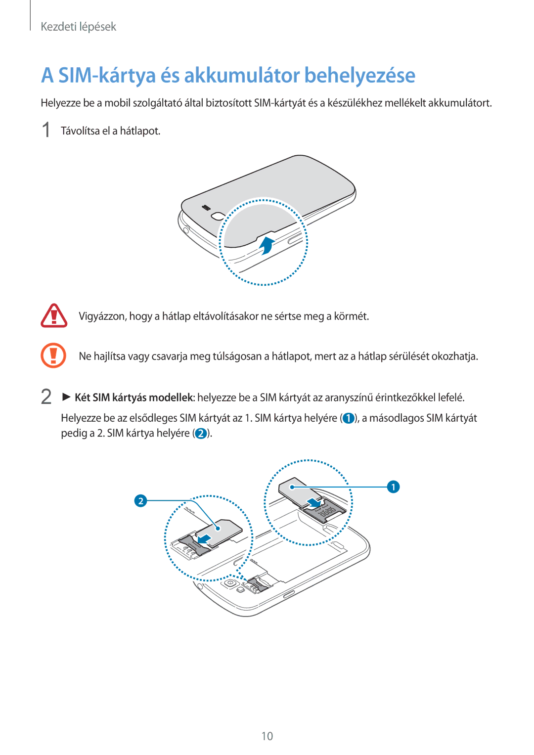 Samsung GT2I9060ZWSETL, GT-I9060ZWSETL, GT-I9060MKIXEO, GT-I9060MKSETL, GT-I9060ZWSXEH SIM-kártya és akkumulátor behelyezése 