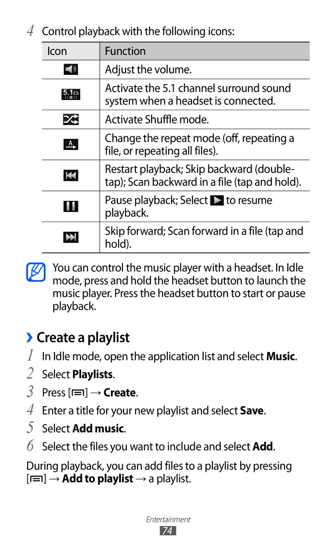 Samsung GT-I9070 ››Create a playlist, Pause playback Select To resume Playback, Select Playlists, Select Add music 