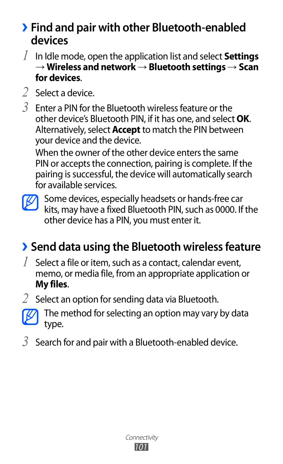 Samsung GT-I9070 ››Find and pair with other Bluetooth-enabled devices, ››Send data using the Bluetooth wireless feature 