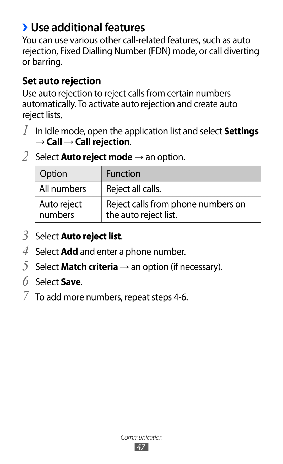 Samsung GT-I9070 ››Use additional features, Set auto rejection, → Call → Call rejection, Select Auto reject list 