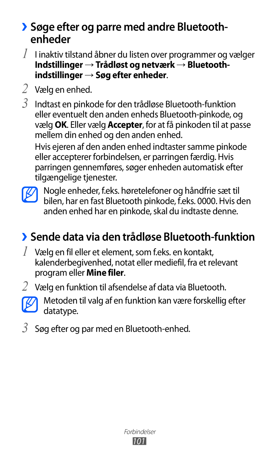 Samsung GT-I9070RWANEE, GT-I9070HKANEE, GT-I9070MSANEE ››Søge efter og parre med andre Bluetooth- enheder, Vælg en enhed 