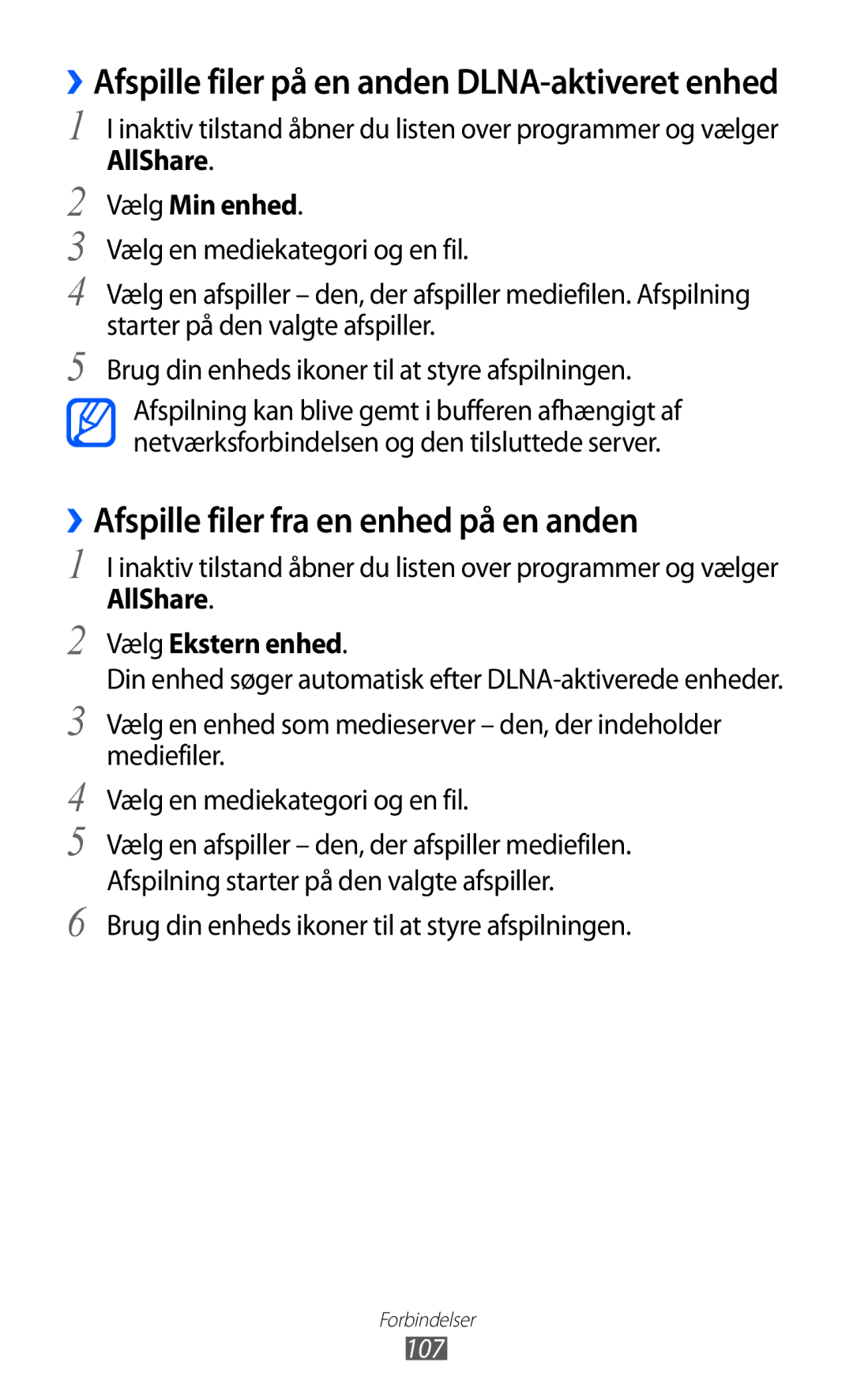 Samsung GT-I9070RWANEE ››Afspille filer fra en enhed på en anden, AllShare Vælg Min enhed, AllShare Vælg Ekstern enhed 