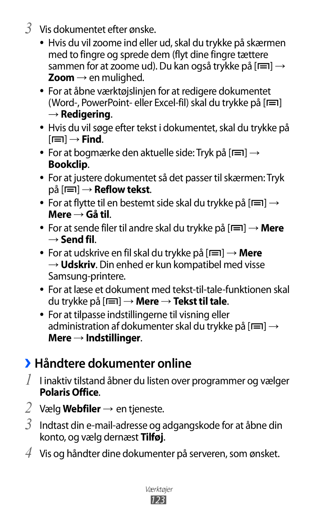 Samsung GT-I9070HKANEE manual ››Håndtere dokumenter online, → Redigering, Mere → Gå til, → Send fil, Mere → Indstillinger 