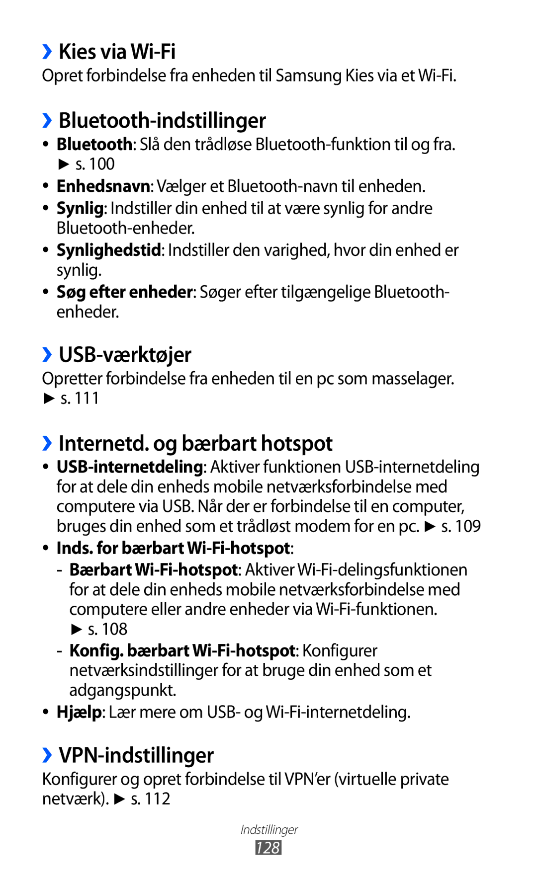 Samsung GT-I9070RWANEE manual ››Kies via Wi-Fi, ››Bluetooth-indstillinger, ››USB-værktøjer, ››Internetd. og bærbart hotspot 