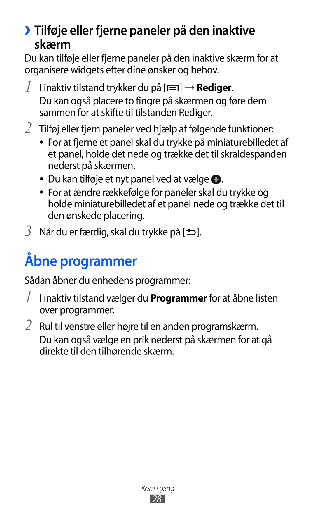 Samsung GT-I9070MSANEE, GT-I9070HKANEE manual Åbne programmer, ››Tilføje eller fjerne paneler på den inaktive skærm 