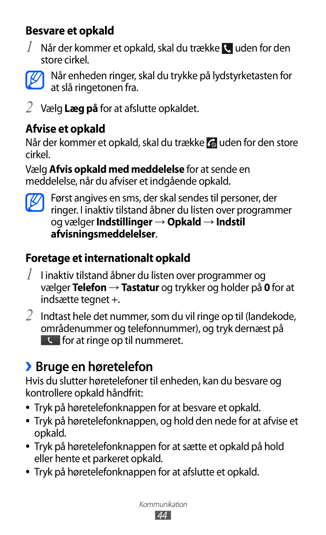 Samsung GT-I9070RWANEE, GT-I9070HKANEE, GT-I9070MSANEE manual ››Bruge en høretelefon, For at ringe op til nummeret 