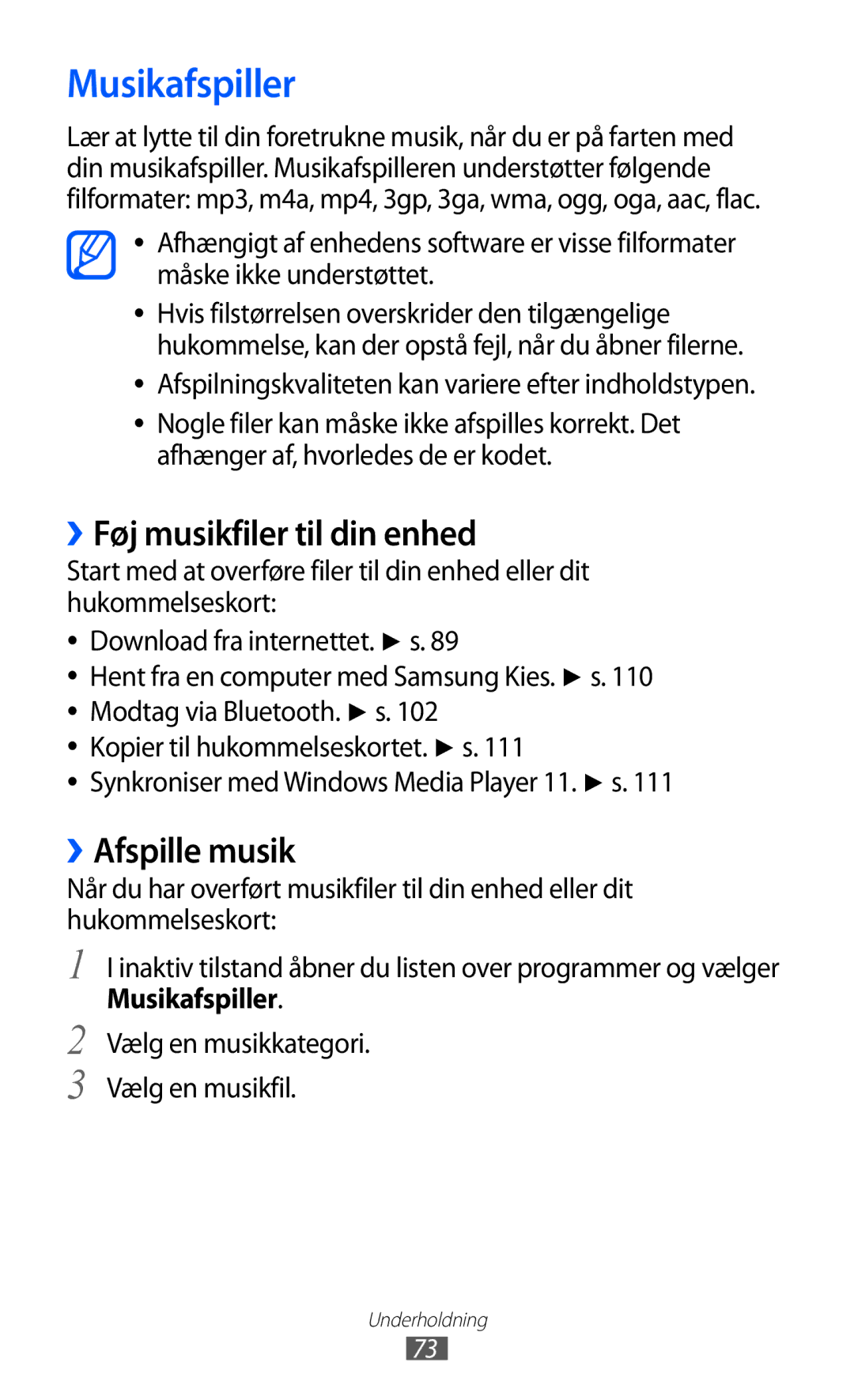 Samsung GT-I9070MSANEE, GT-I9070HKANEE, GT-I9070RWANEE Musikafspiller, ››Føj musikfiler til din enhed, ››Afspille musik 