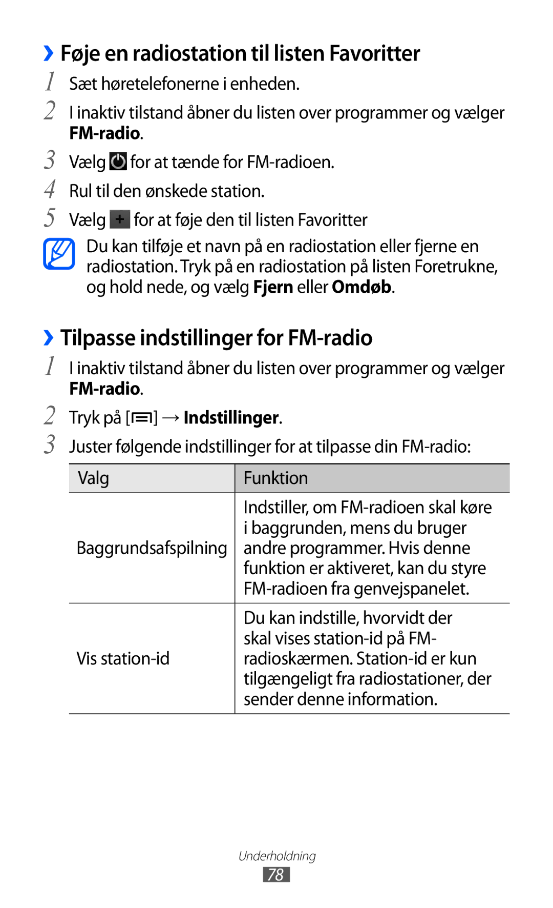 Samsung GT-I9070HKANEE, GT-I9070MSANEE ››Føje en radiostation til listen Favoritter, ››Tilpasse indstillinger for FM-radio 