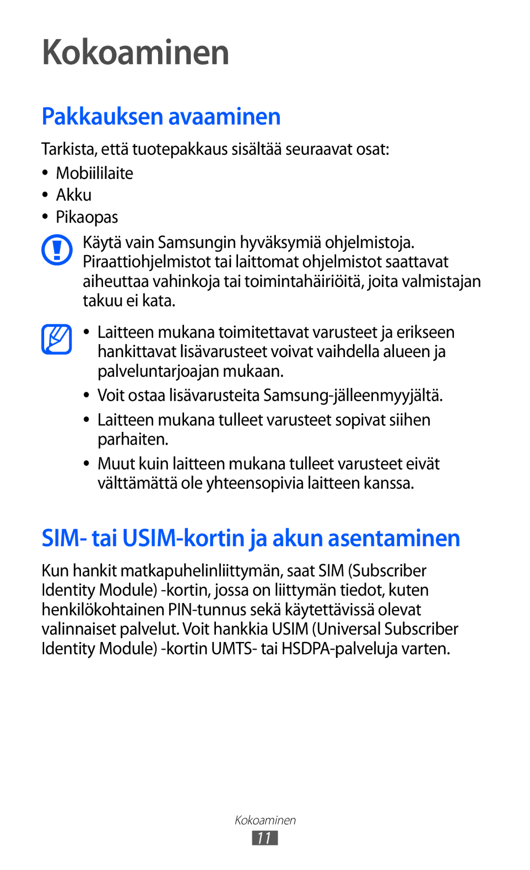 Samsung GT-I9070RWANEE, GT-I9070HKANEE, GT-I9070MSANEE manual Kokoaminen, Pakkauksen avaaminen 