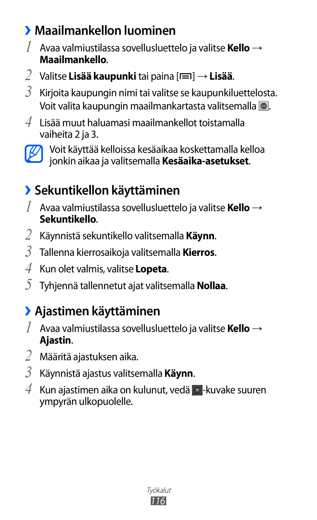 Samsung GT-I9070RWANEE, GT-I9070HKANEE ››Maailmankellon luominen, ››Sekuntikellon käyttäminen, ››Ajastimen käyttäminen 