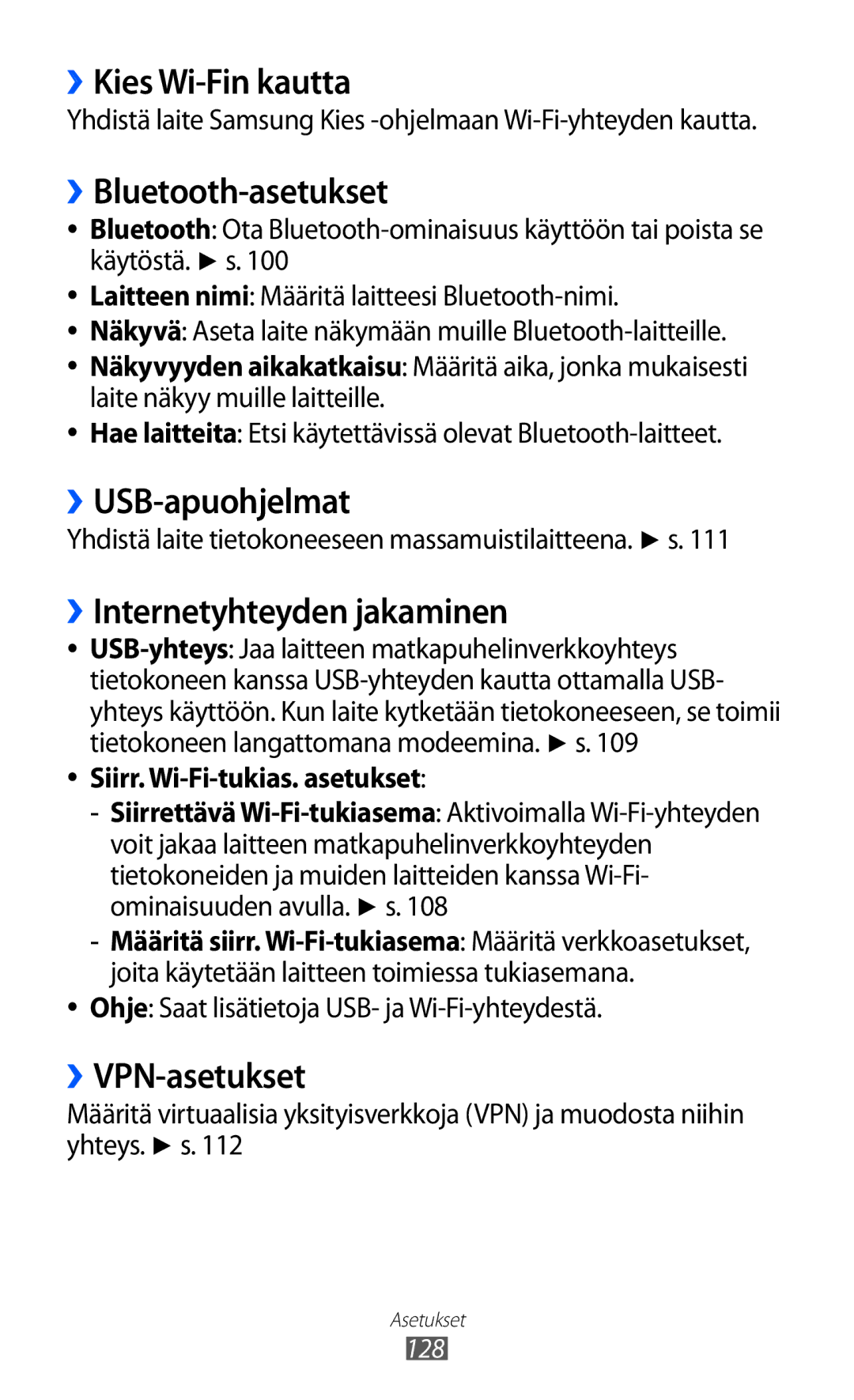 Samsung GT-I9070RWANEE manual ››Kies Wi-Fin kautta, ››Bluetooth-asetukset, ››USB-apuohjelmat, ››Internetyhteyden jakaminen 