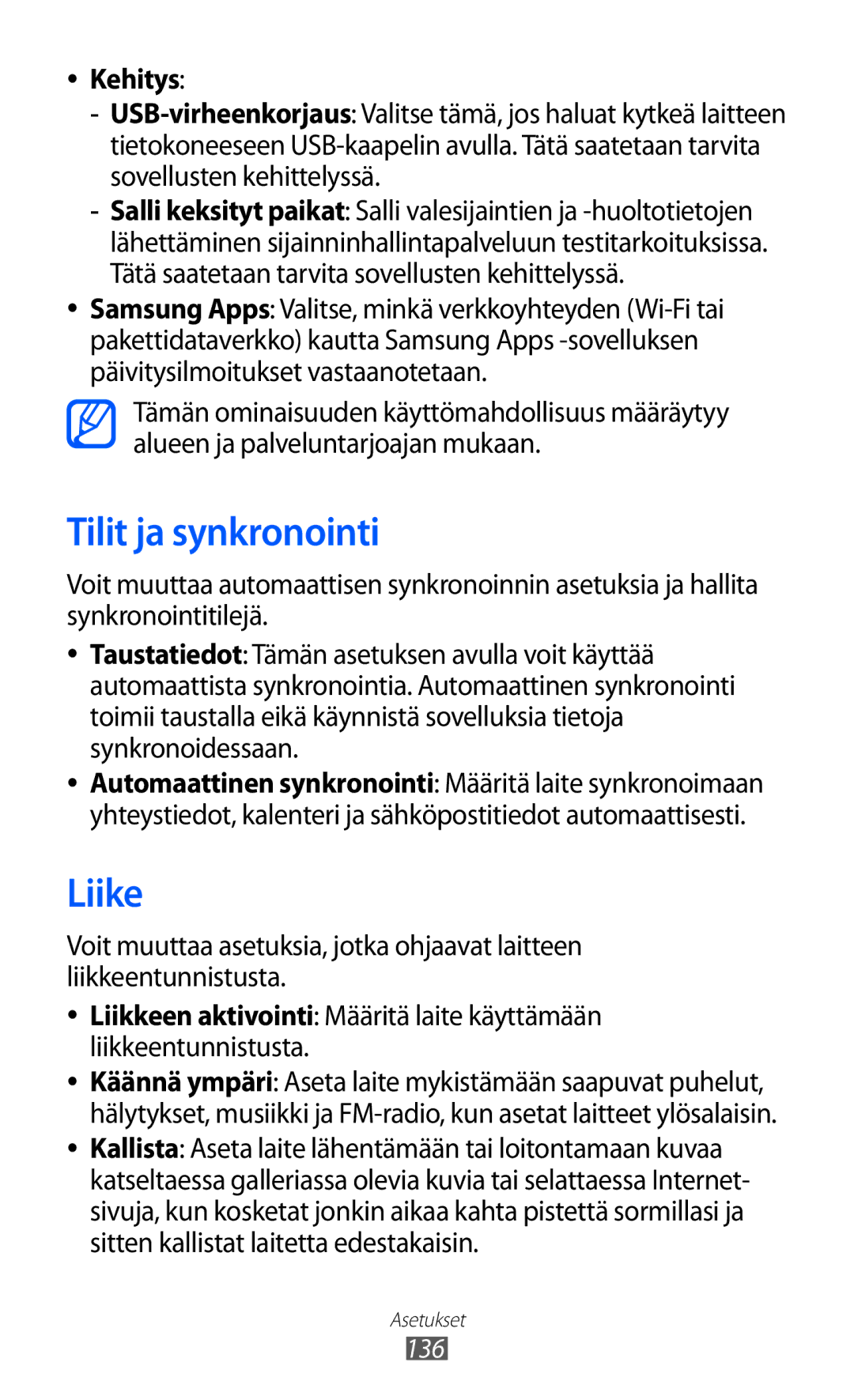 Samsung GT-I9070MSANEE, GT-I9070HKANEE, GT-I9070RWANEE manual Tilit ja synkronointi, Liike, Kehitys 