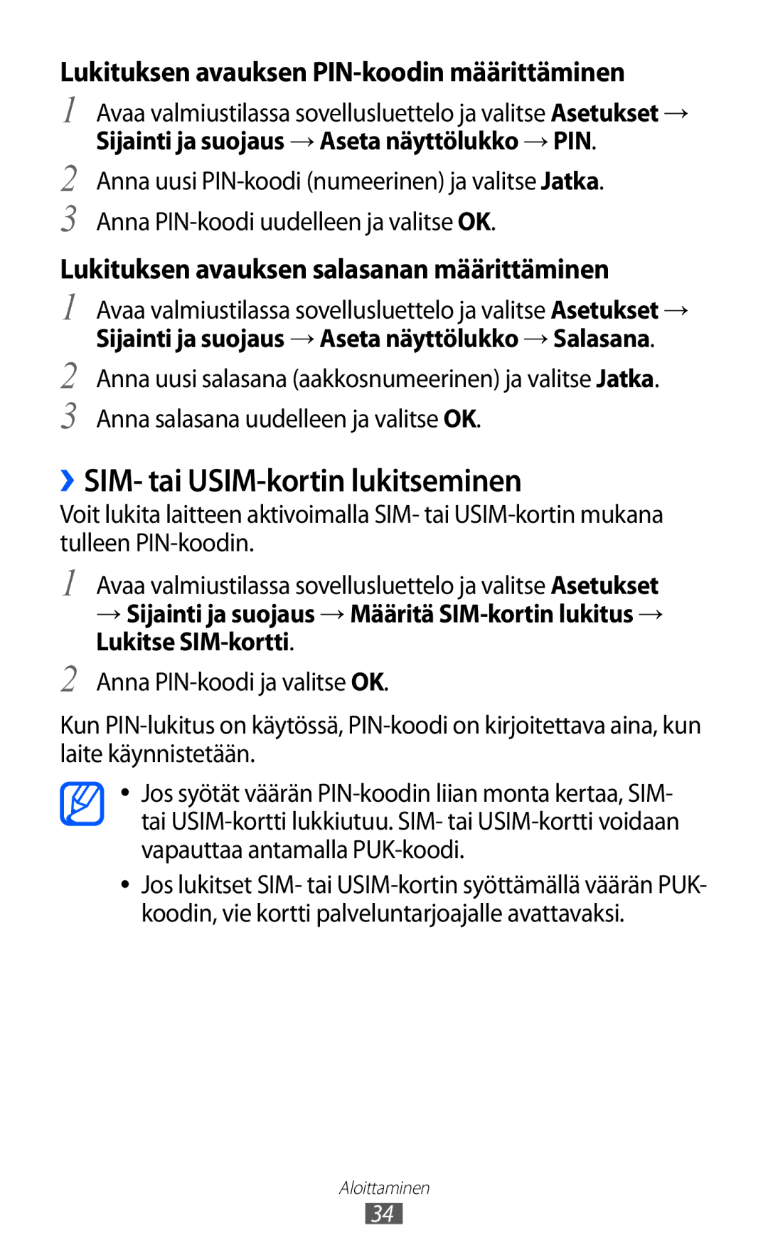 Samsung GT-I9070MSANEE, GT-I9070HKANEE ››SIM- tai USIM-kortin lukitseminen, Lukituksen avauksen PIN-koodin määrittäminen 