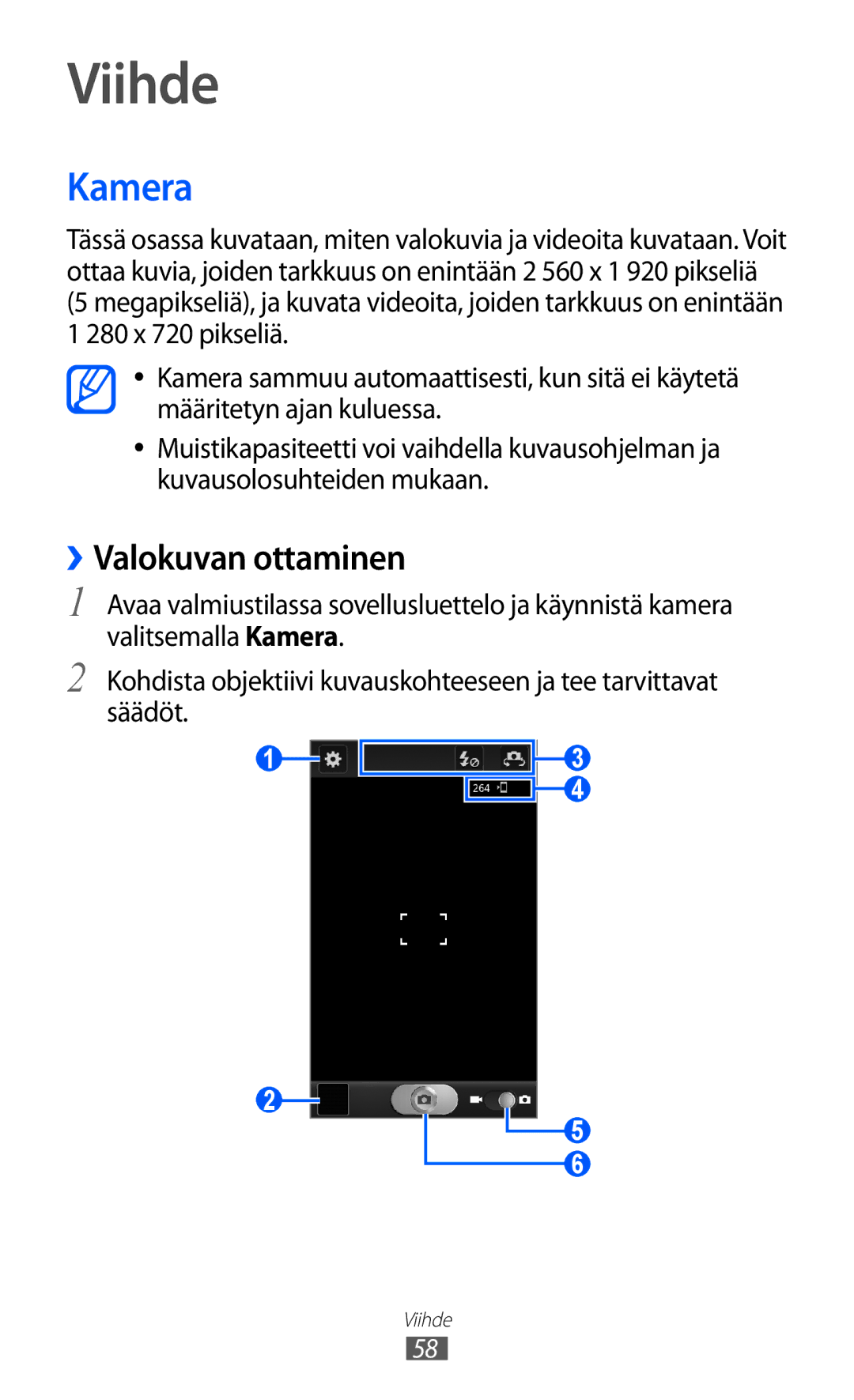 Samsung GT-I9070MSANEE, GT-I9070HKANEE, GT-I9070RWANEE manual Viihde, Kamera, ››Valokuvan ottaminen 