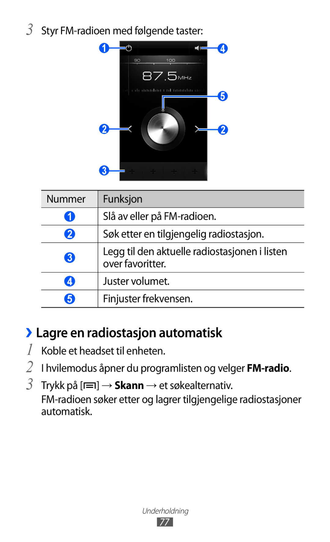 Samsung GT-I9070RWANEE, GT-I9070HKANEE, GT-I9070MSANEE manual ››Lagre en radiostasjon automatisk 