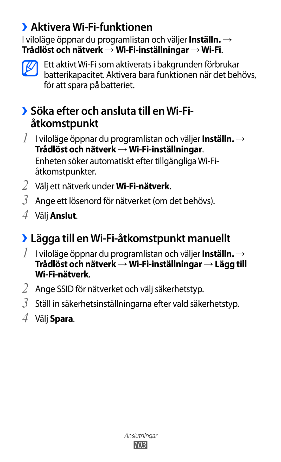 Samsung GT-I9070MSANEE, GT-I9070HKANEE ››Aktivera Wi-Fi-funktionen, ››Söka efter och ansluta till en Wi-Fi- åtkomstpunkt 