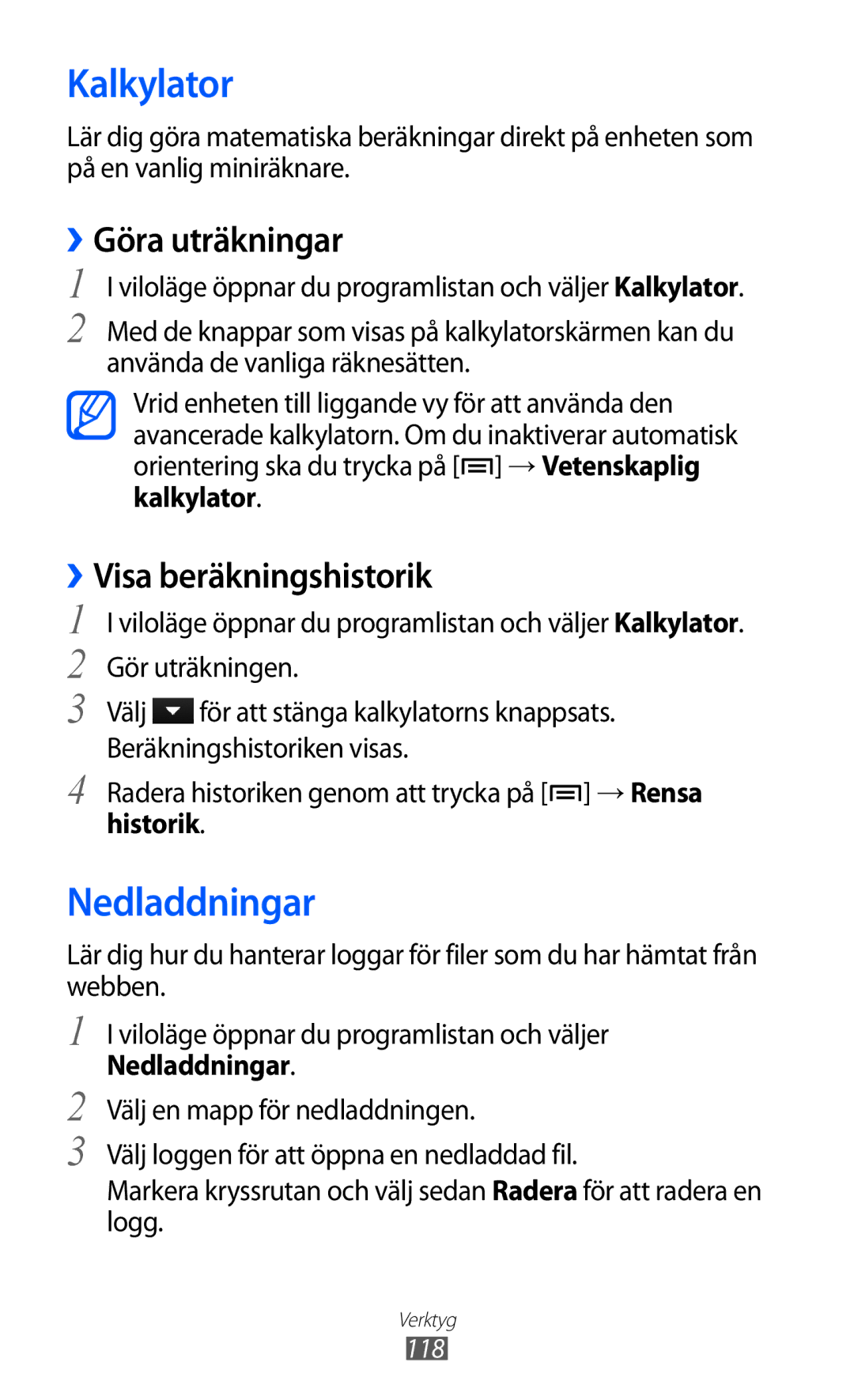 Samsung GT-I9070MSANEE, GT-I9070HKANEE Kalkylator, Nedladdningar, ››Göra uträkningar, ››Visa beräkningshistorik, Historik 