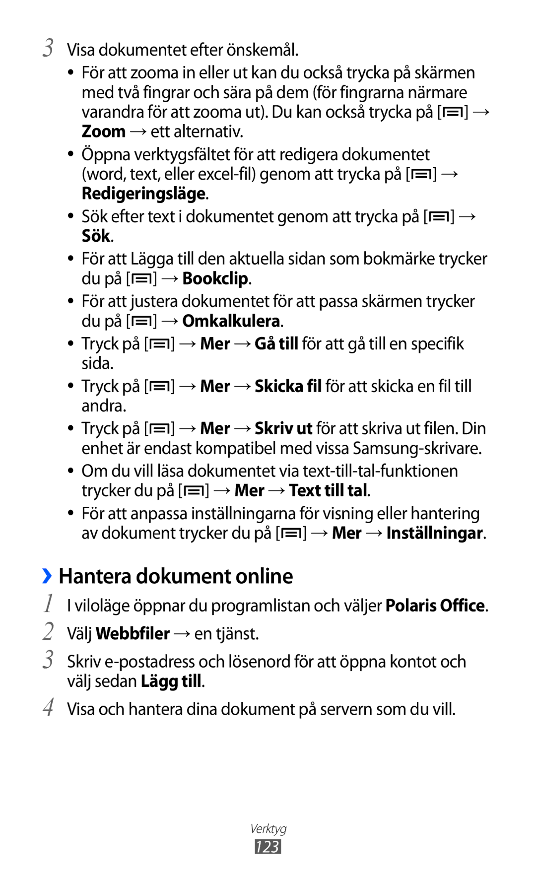 Samsung GT-I9070HKANEE, GT-I9070MSANEE ››Hantera dokument online, Sida, Andra, Trycker du på → Mer → Text till tal, 123 