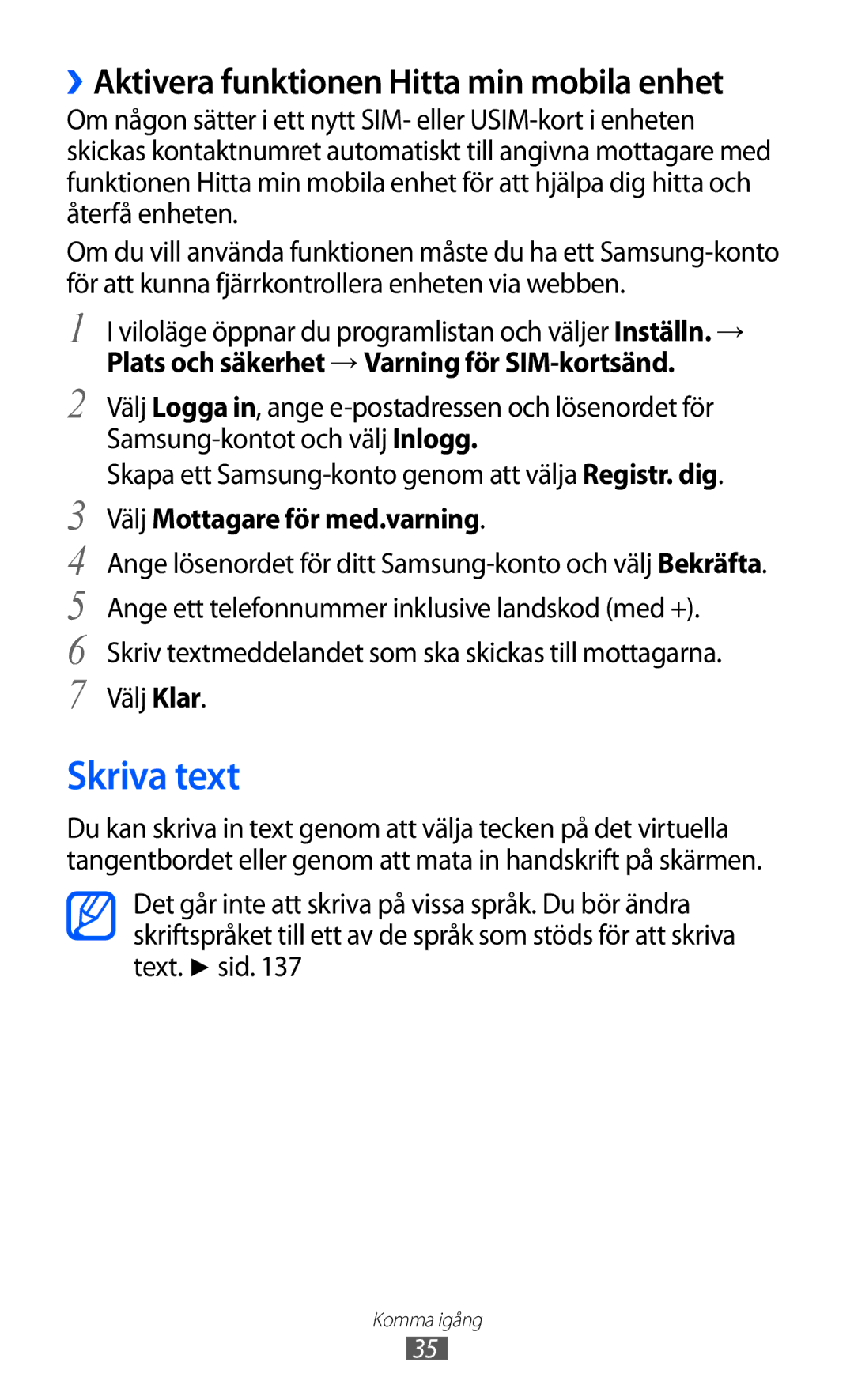 Samsung GT-I9070RWANEE manual Skriva text, ››Aktivera funktionen Hitta min mobila enhet, Välj Mottagare för med.varning 