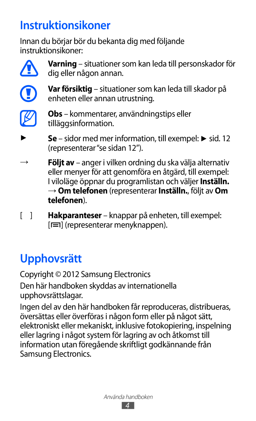 Samsung GT-I9070MSANEE, GT-I9070HKANEE, GT-I9070RWANEE manual Instruktionsikoner, Upphovsrätt, Representerar menyknappen 