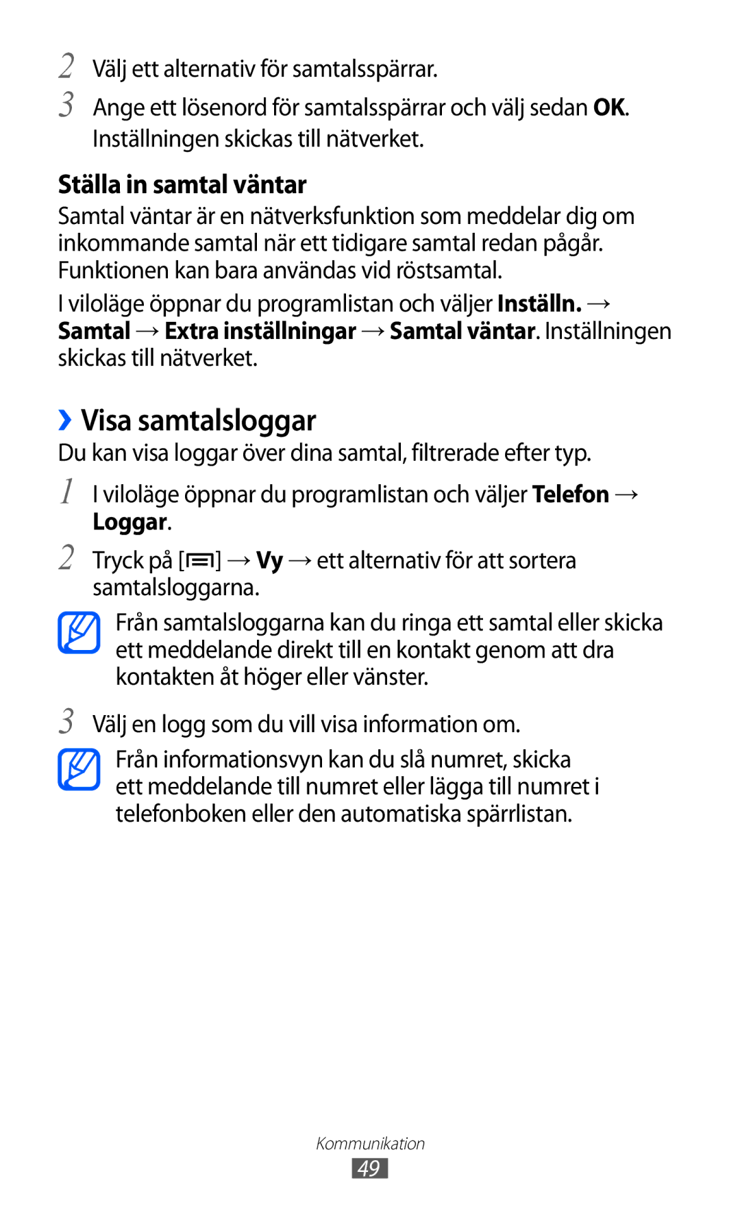 Samsung GT-I9070MSANEE, GT-I9070HKANEE, GT-I9070RWANEE manual ››Visa samtalsloggar, Skickas till nätverket 