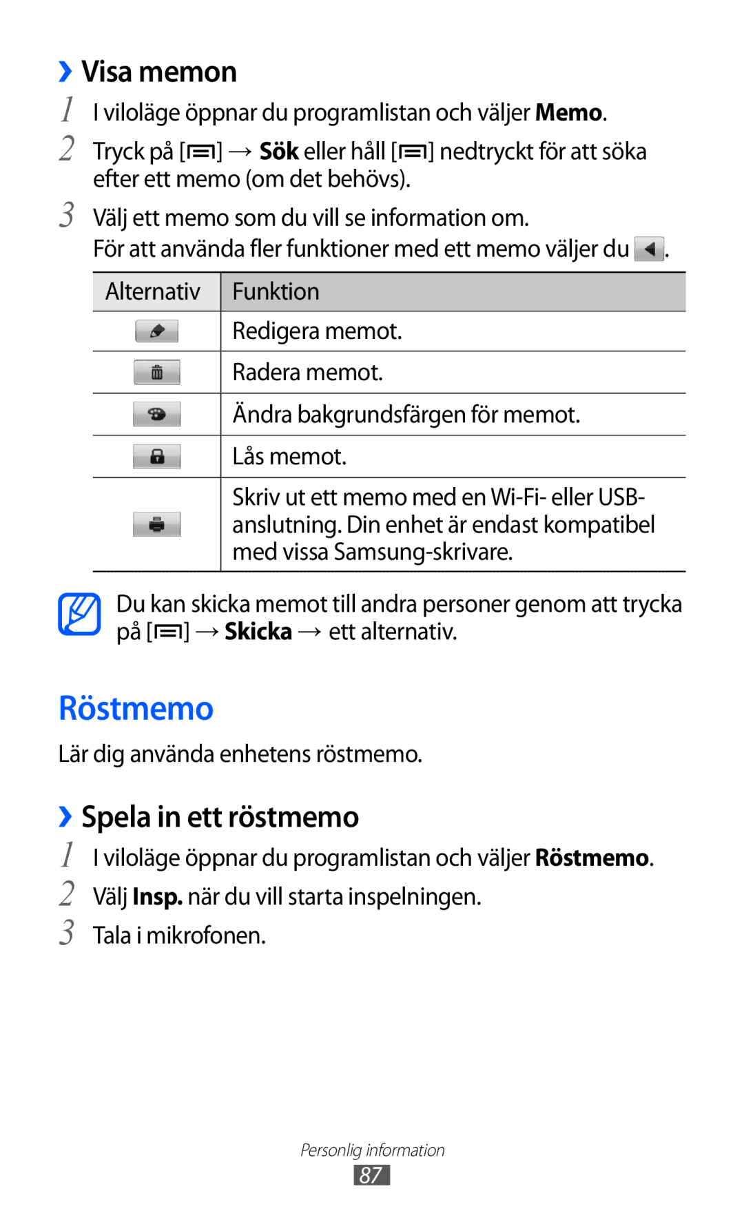 Samsung GT-I9070HKANEE, GT-I9070MSANEE Röstmemo, ››Visa memon, ››Spela in ett röstmemo, Lär dig använda enhetens röstmemo 