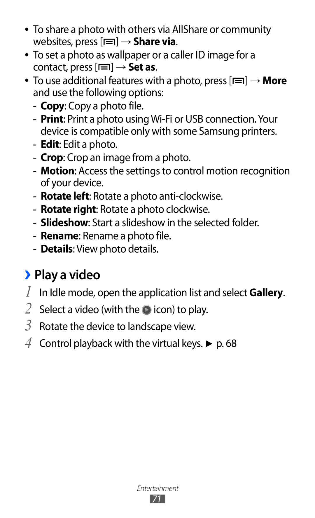 Samsung GT-I9070HKWTMZ manual Play a video, Select a video with the icon to play, Rotate the device to landscape view 