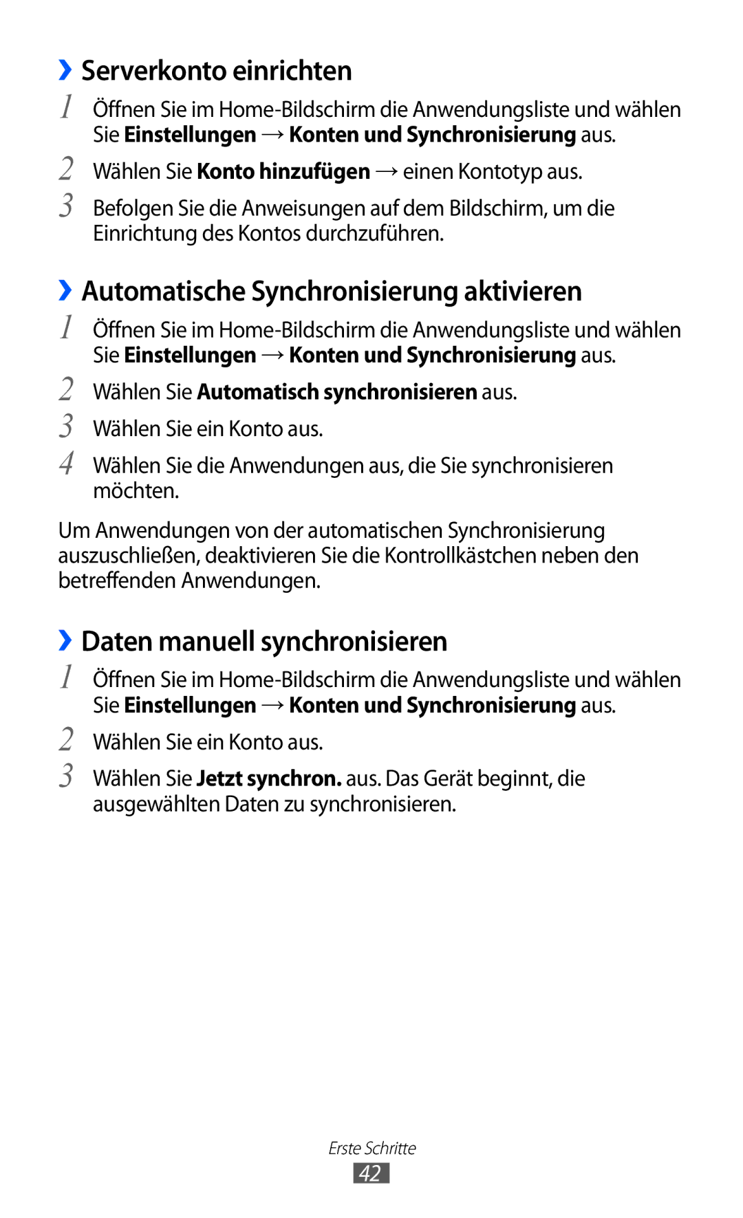 Samsung GT-I9070HKNDTM ››Serverkonto einrichten, ››Automatische Synchronisierung aktivieren, Wählen Sie ein Konto aus 