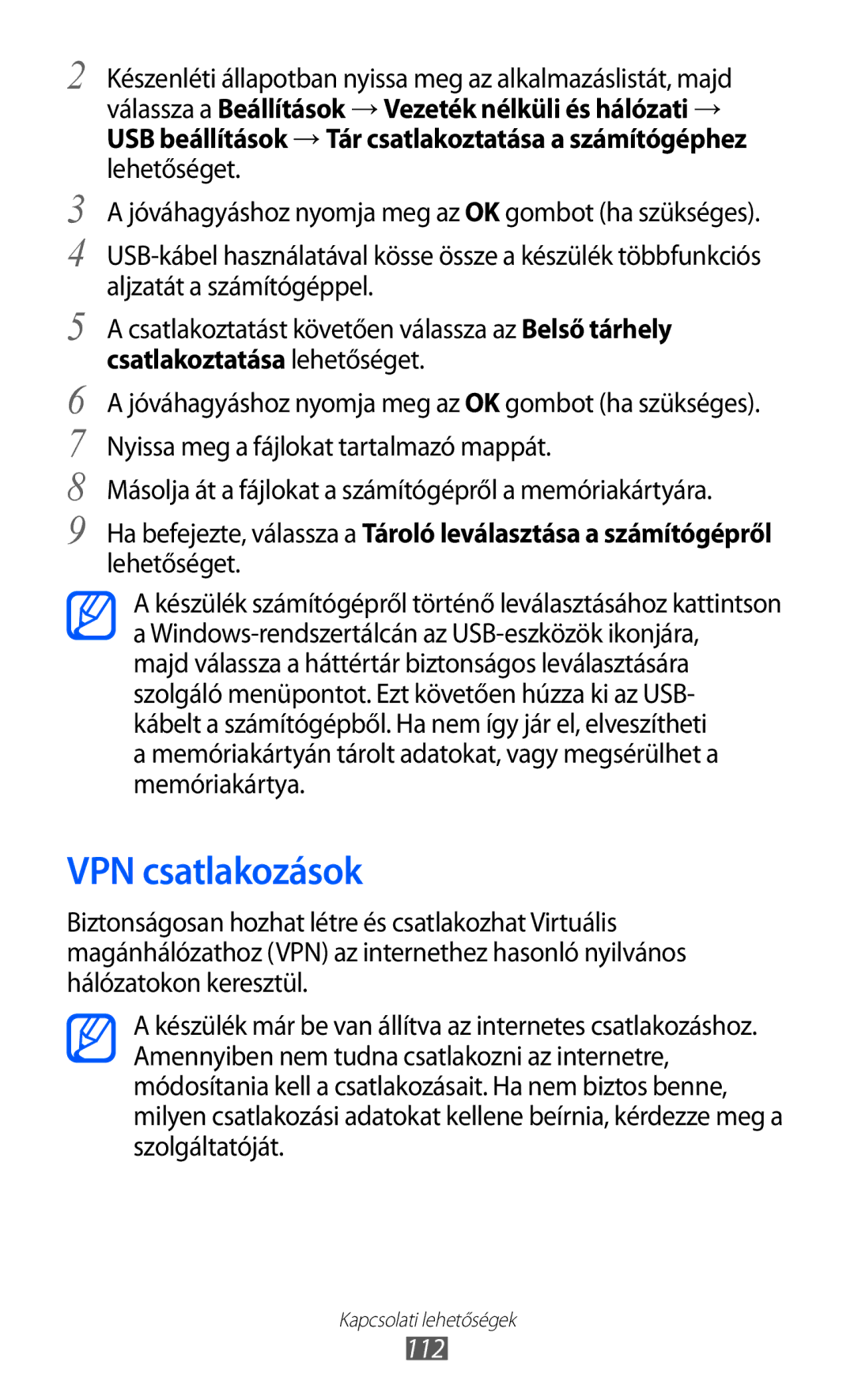 Samsung GT-I9070HKNTPL, GT-I9070HKNATO, GT-I9070RWNDTM, GT-I9070HKNTMZ, GT-I9070HKNXEZ, GT-I9070HKNTMH VPN csatlakozások, 112 