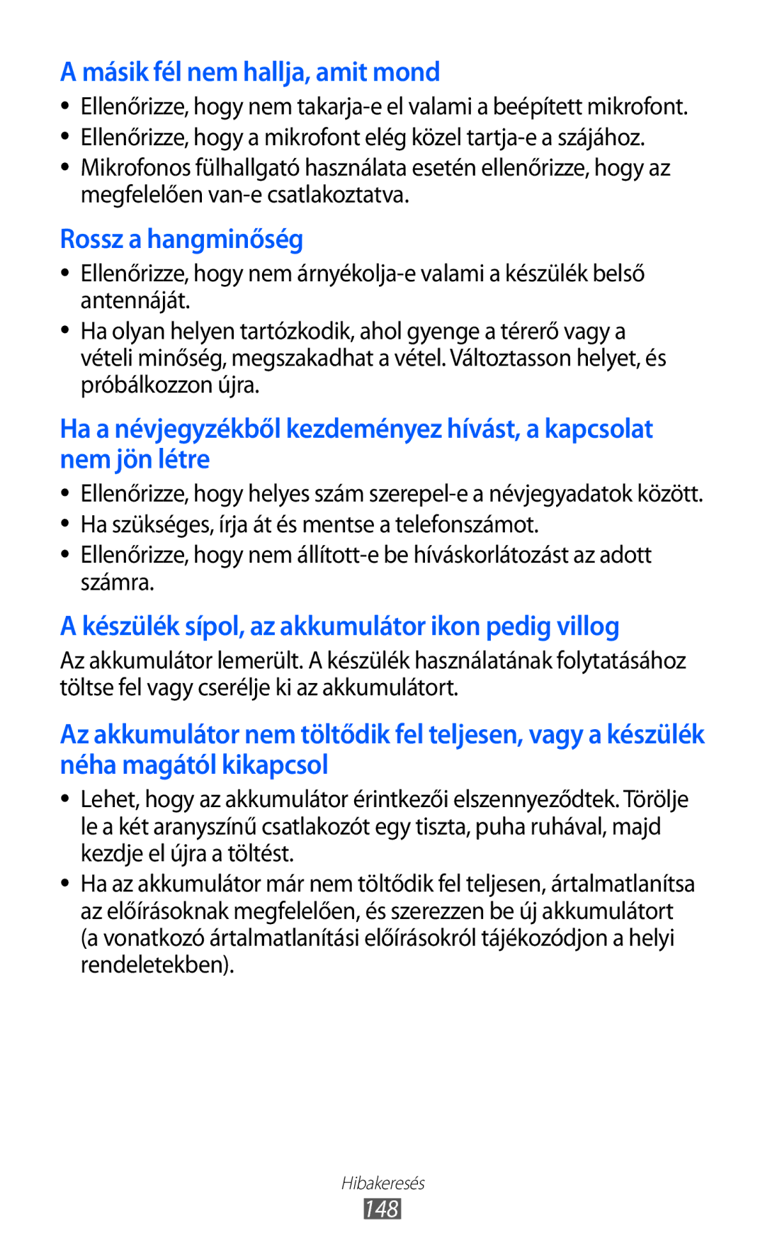 Samsung GT-I9070HKNTPL, GT-I9070HKNATO, GT-I9070RWNDTM, GT-I9070HKNTMZ, GT-I9070HKNXEZ Másik fél nem hallja, amit mond, 148 