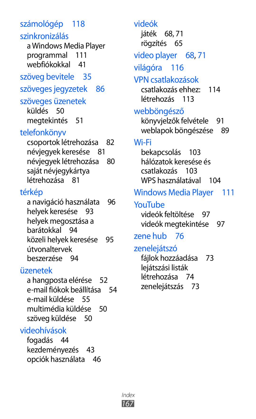 Samsung GT-I9070HKNMOB, GT-I9070HKNATO, GT-I9070RWNDTM, GT-I9070HKNTMZ Útvonaltervek, Csatlakozás ehhez 114 létrehozás , 167 