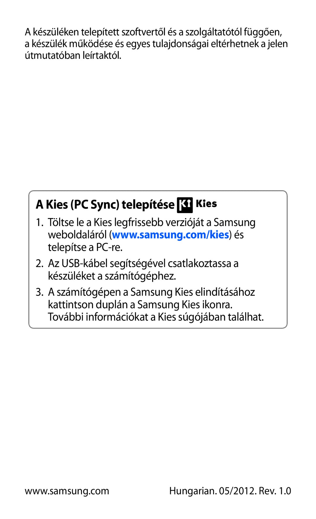 Samsung GT-I9070RWNDTM, GT-I9070HKNATO, GT-I9070HKNTMZ, GT-I9070HKNXEZ, GT-I9070HKNTPL, GT-I9070HKNTMH Kies PC Sync telepítése 