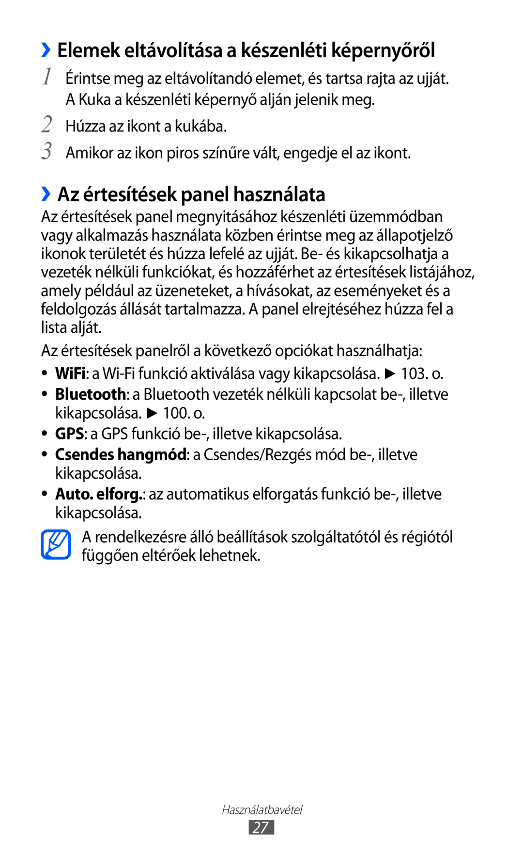 Samsung GT-I9070HKNXEZ, GT-I9070HKNATO ››Elemek eltávolítása a készenléti képernyőről, ››Az értesítések panel használata 