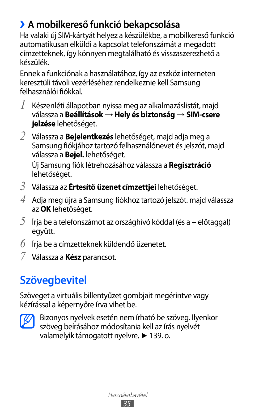 Samsung GT-I9070HKNMOB, GT-I9070HKNATO, GT-I9070RWNDTM, GT-I9070HKNTMZ Szövegbevitel, ››A mobilkereső funkció bekapcsolása 