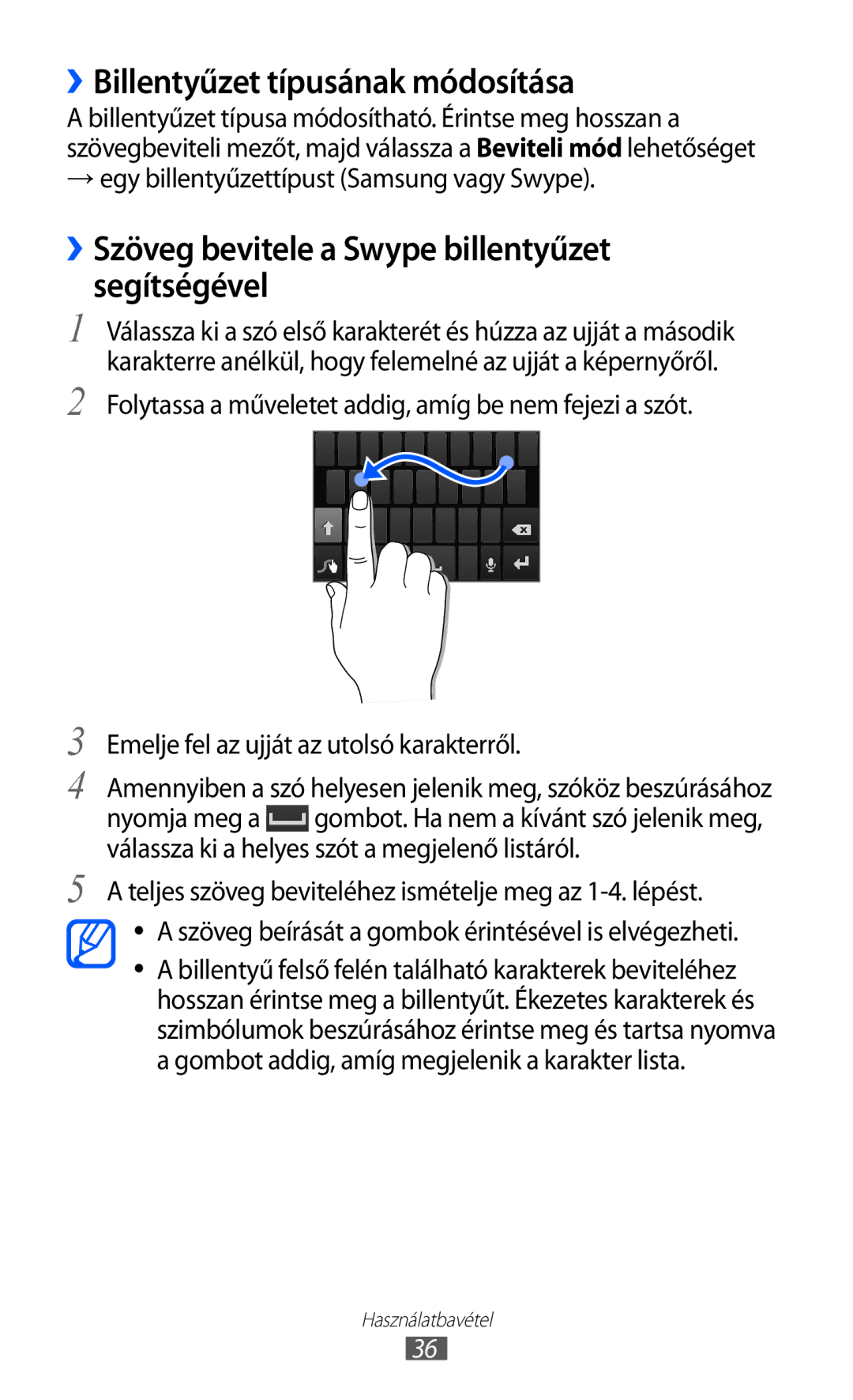 Samsung GT-I9070HKNATO manual ››Billentyűzet típusának módosítása, ››Szöveg bevitele a Swype billentyűzet segítségével 