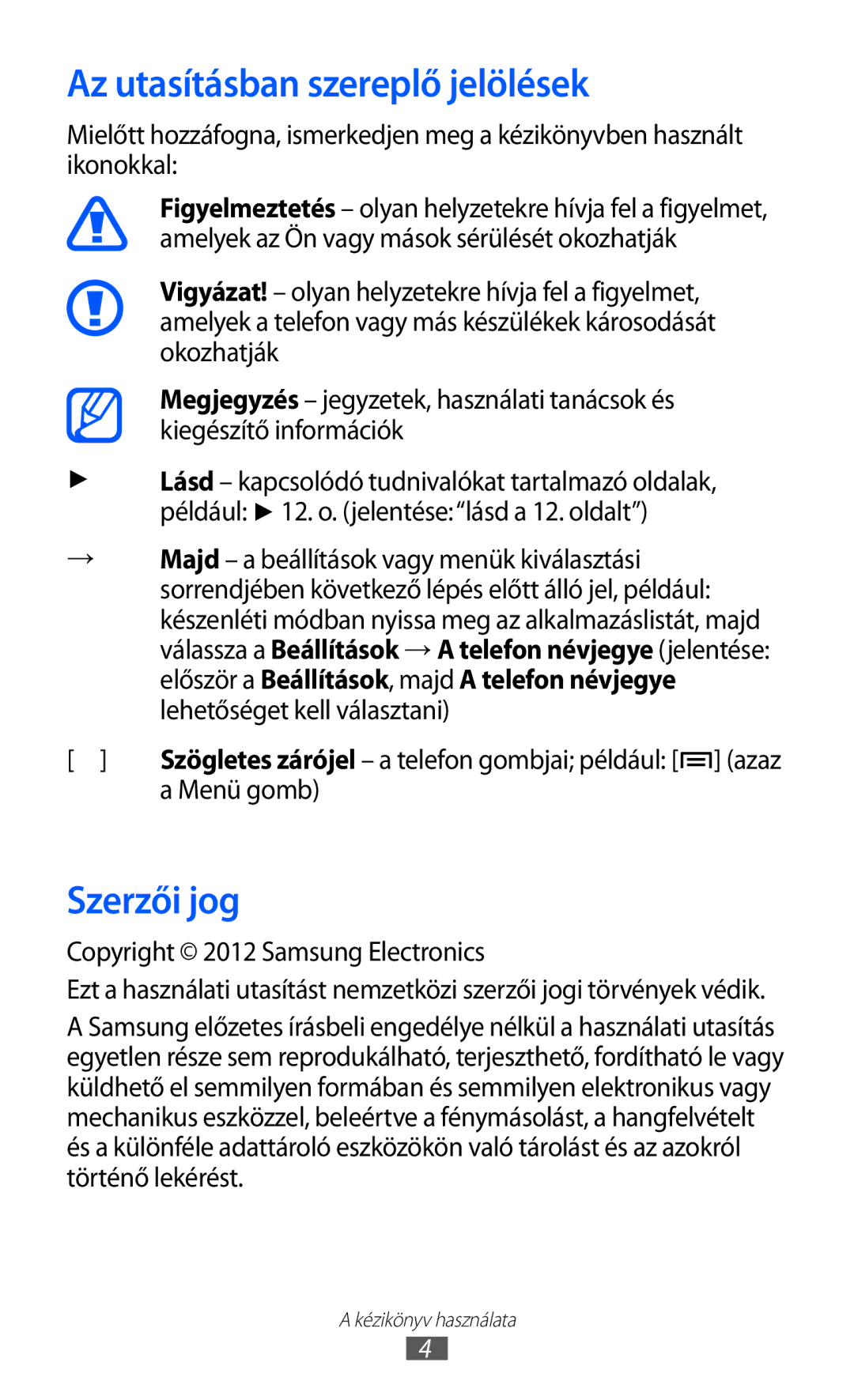 Samsung GT-I9070HKNTPL manual Az utasításban szereplő jelölések, Szerzői jog, Menü gomb, Copyright 2012 Samsung Electronics 