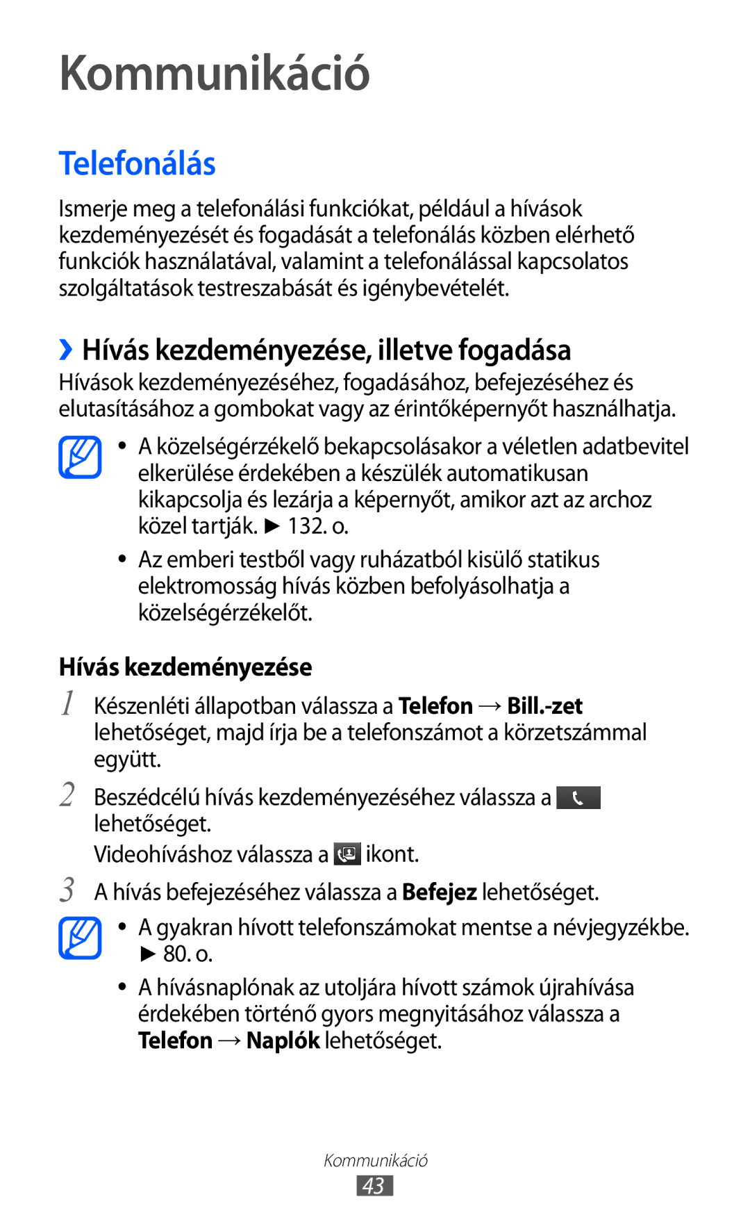 Samsung GT2I9070RWNVDH, GT-I9070HKNATO manual Kommunikáció, Telefonálás, ››Hívás kezdeményezése, illetve fogadása, 80. o 